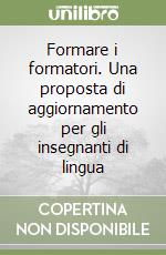 Formare i formatori. Una proposta di aggiornamento per gli insegnanti di lingua libro