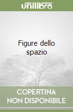 Figure dello spazio libro