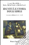 Identità e storia degli ebrei libro