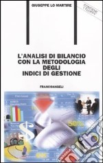 L'analisi di bilancio con la metodologia degli indici di gestione. Con floppy disk