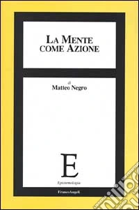 La mente come azione