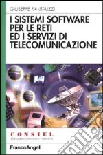 I sistemi software per le reti ed i servizi di telecomunicazione