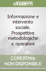 Informazione e intervento sociale. Prospettive metodologiche e operative