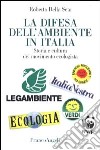 La difesa dell'ambiente in Italia. Storia e cultura del movimento ecologista libro