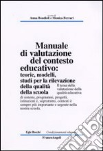 Manuale di valutazione del contesto educativo: teorie, modelli, studi per la rilevazione della qualità nella scuola libro