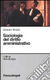 Sociologia del diritto amministrativo libro