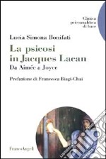 La psicosi in Jacques Lacan. Da Aimée a Joyce