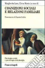 Cognizioni sociali e relazioni familiari