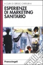 Esperienze di marketing sanitario libro