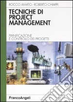 Tecniche di Project Management. Pianificazione e controllo dei progetti