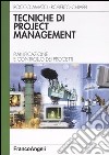 Tecniche di Project Management. Pianificazione e controllo dei progetti libro