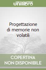 Progettazione di memorie non volatili libro