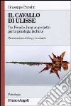 Il cavallo di Ulisse. Tra Freud e Jung un progetto per la psicologia dell'arte libro di Pansini Giuseppe