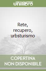 Rete, recupero, urbsturismo libro