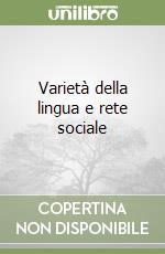 Varietà della lingua e rete sociale