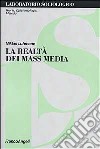 La realtà dei mass media libro