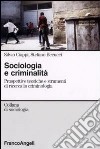 Sociologia e criminalità. Prospettive teoriche e strumenti di ricerca libro