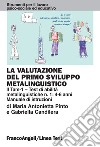 La valutazione del primo sviluppo metalinguistico: il Tam-1. Test di abilità metalinguistiche n. 1: 4-6 anni. Manuale di istruzioni libro