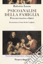 Psicoanalisi della famiglia. Percorsi teorico-clinici