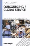 Outsourcing e global service. Nuova frontiera della manutenzione libro