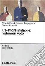 L'elettore instabile: voto, non voto libro