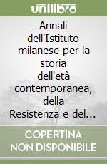 Annali dell'Istituto milanese per la storia dell'età contemporanea, della Resistenza e del movimento operaio (5). Studi e strumenti di storia contemporanea libro