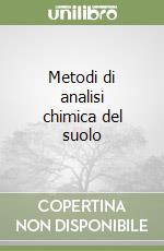 Metodi di analisi chimica del suolo libro