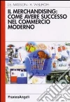 Il merchandising: come avere successo nel commercio moderno libro di Wellhoff Alain Masson Jean-Émile