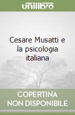 Cesare Musatti e la psicologia italiana libro