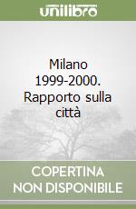 Milano 1999-2000. Rapporto sulla città