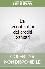 La securitization dei crediti bancari libro