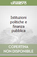 Istituzioni politiche e finanza pubblica libro