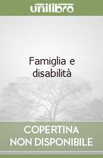 Famiglia e disabilità