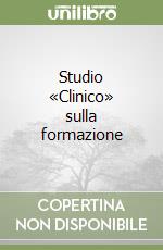 Studio «Clinico» sulla formazione libro