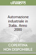 Automazione industriale in Italia. Anno 2000 libro