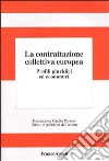 La contrattazione collettiva europea. Profili giuridici ed economici libro