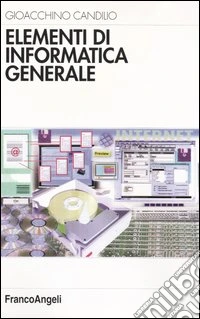 Elementi di informatica generale libro