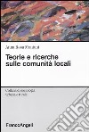 Teorie e ricerche sulle comunità locali libro