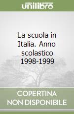 La scuola in Italia. Anno scolastico 1998-1999 libro