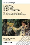 La coppia. Il suo mito, il suo terapeuta libro di Neuburger Robert