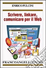 Scrivere, linkare, comunicare per il Web libro