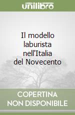 Il modello laburista nell'Italia del Novecento