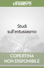 Studi sull'entusiasmo libro