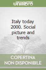 Italy today 2000. Social picture and trends libro