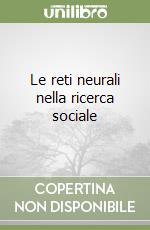 Le reti neurali nella ricerca sociale libro