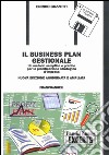 Il business plan gestionale. Un metodo semplice e pratico per la pianificazione strategica d'impresa. Con floppy disk libro di Guzzetti Enrico