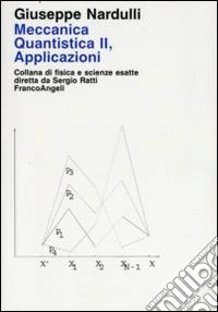 Meccanica quantistica. Vol. 2: Applicazioni