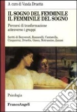 Il sogno del femminile, il femminile del sogno libro