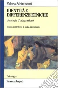 Identità e differenze etniche. Strategie d'integrazione libro