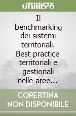 Il benchmarking dei sistemi territoriali. Best practice territoriali e gestionali nelle aree liguri di piccola impresa